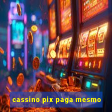 cassino pix paga mesmo